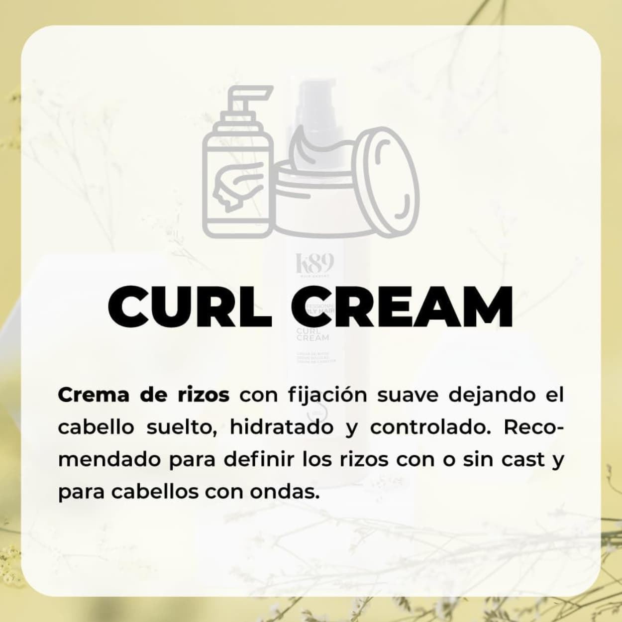 Crema de rizos Curl Cream fijación suave - Apta método curly 250ml | K89 - Imagen 4